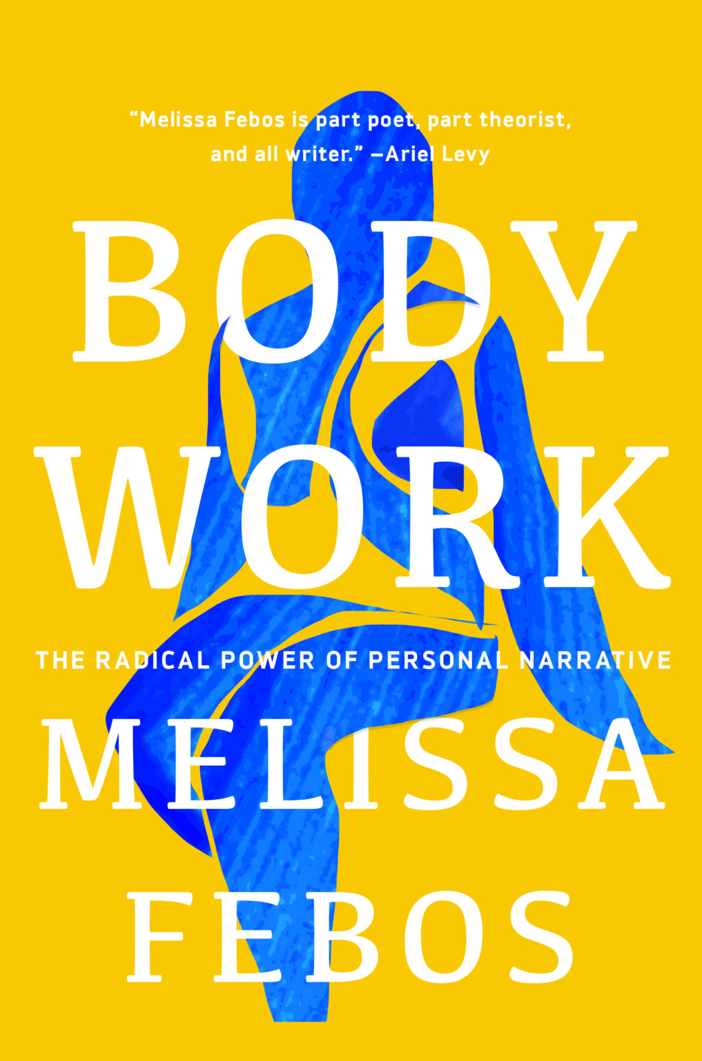 Body Work by Melissa Febos