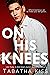 On His Knees by Tabatha Kiss