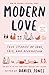 Modern Love: True Stories o...