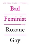 Bad Feminist: Essays