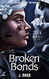 Broken Bonds (The Bonds that Tie, #1)