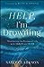 Help, I'm Drowning: Weathering the Storms of Life with Grace and Hope