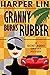 Granny Burns Rubber (Secret Agent Granny Book 10)