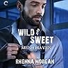 Wild & Sweet by Rhenna Morgan