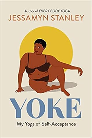 Yoke by Jessamyn Stanley