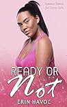 Ready or Not by Erin Havoc