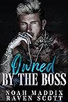 Owned by the Boss by Noah Maddix