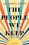 The People We Keep by Allison Larkin