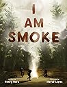 I Am Smoke by Henry L. Herz