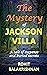 The Mystery of Jackson Villa: A Tale of Suspense and Buried Secrets