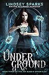 Underground by Lindsey Sparks