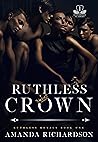 Ruthless Crown by Amanda   Richardson