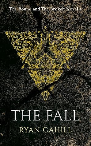 The Fall by Ryan  Cahill