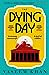 The Dying Day (Malabar Hous...