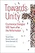 Towards Unity: Ecumenical Dialogue 500 Years after the Reformation