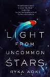 Light from Uncommon Stars by Ryka Aoki