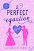 A Perfect Equation (The Secret Scientists of London, #2)