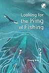 Looking for the King of Fishing