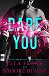 Dare You (Dare to Try, #1)