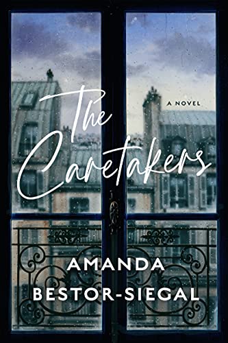 The Caretakers by Amanda Bestor-Siegal