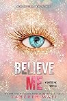 Believe Me by Tahereh Mafi