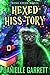 Hexed Hiss-tory (Nine Lives Magic, #2)