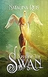 Kiss of the Swan by Natalina Reis