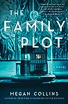 The Family Plot by Megan  Collins