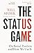 The Status Game: On Human Life and How to Play It