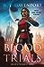 The Blood Trials (The Blood Gift Duology, #1)