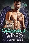 Whiskers & Wings by Loni Ree