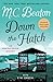 Down the Hatch (Agatha Raisin #32)