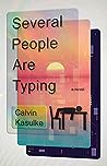 Several People Are Typing by Calvin Kasulke