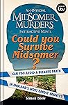 Could You Survive Midsomer? by Simon Brew