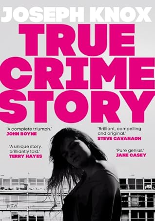 True Crime Story by Joseph  Knox