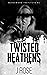 Twisted Heathens (Blackwood Institute, #1)