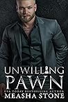 Unwilling Pawn by Measha Stone