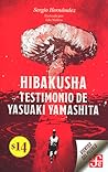 Hibakusha. Testimonio de Yasuaki Yamashita by Sergio Hernández