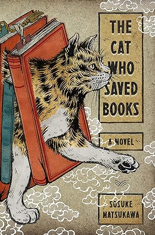 The Cat Who Saved Books by Sōsuke Natsukawa