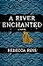 A River Enchanted (Elements of Cadence, #1)