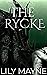 The Rycke (Monstrous, #3) by Lily Mayne