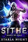 Sithe (Blades Of Arris #1)