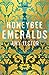 The Honeybee Emeralds