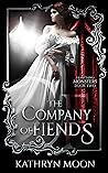 The Company of Fiends by Kathryn  Moon