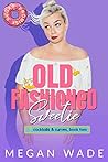 Old Fashioned Sweetie by Megan Wade