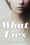 What Lies by Willow Madison