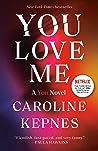 You Love Me by Caroline Kepnes