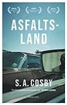 Asfaltsland by S.A. Cosby