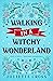 Walking in a Witchy Wonderland (Stay a Spell, #3.5)