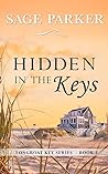 Hidden in the Keys Book 3 by Sage Parker